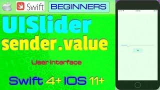 IOS 11+, Swift 4+, Beginners, Tutorial : User interface Slider Tool Tutorial   ( UISlider )