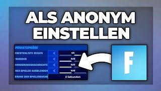 Fortnite als anonym einstellen (Modus aktivieren) - Tutorial deutsch