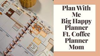 Plan With Me: Big Happy Planner featuring Coffee Planner Mom