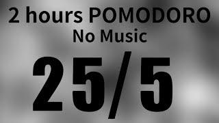 Pomodoro Timer 25/5 | No music 2 Hours Deep Focus | Black & White Gradient