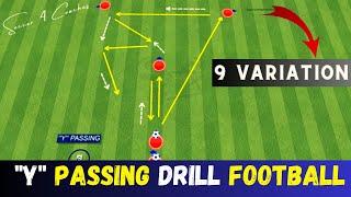'Y' Passing Pattern | 9 Variations | Combination & Third Man Run | Football / Soccer