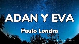 Paulo Londra - Adan y Eva (Letra/Lyrics)