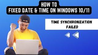 Date & Time Kaise Fix kare Windows 10/11 | Time Synchronization Failed in Windows 10/11