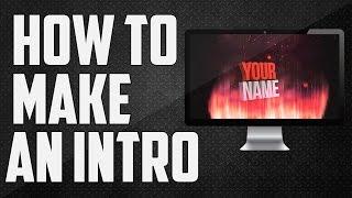 How To Make An Intro For YouTube Videos! Make 2D and 3D Intros!