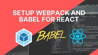 Setup Webpack and Babel for React