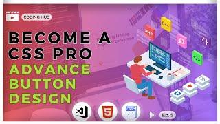 Mastering Advanced Button Designs with CSS | Elevate Your UI/UX