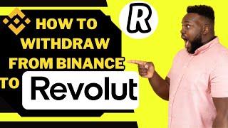 How To Withdraw Money From Binance to Revolut