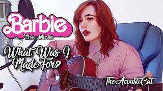 Barbie - What Was I Made For (Billie Eilish) / #TheAcoustiCat sessions - Cat Rox LIVE