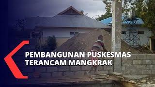 Pekerjaan Bangunan Puskesmas Mamsena Terancam Mangkrak