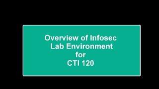 CTI-120-Labs Infosec Overview