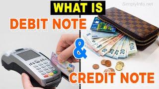 What is debit note & credit note | debit note | credit note | Credit note & Debit note explained