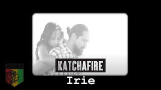 Katchafire - Irie (Official Video)