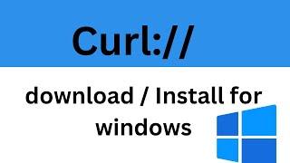 How to download CURL for windows