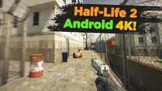 Half-Life 2 Android Gameplay in 4K!