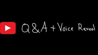 6K SUBSCRIBERS SPECIAL Q&A + VOICE REVEAL!!!