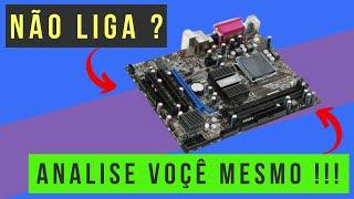 PLACA MÃE NÃO LIGA COMO RESOLVER !!