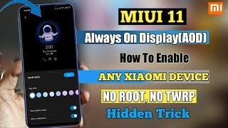 MIUI 11-Always On Display(Aod) Feature Enable Any Xiaomi Device No Root,No Twrp