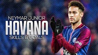 Neymar Jr ► Havana ● Crazy Skills & Goals 2018 | HD