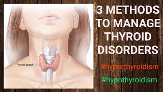 3 METHODS TO MANAGE THYROID DISODERS IN PREGNANCY