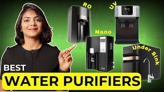 Best Water Purifiers for 2025 | RO vs UV vs Nano Purifiers