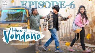 Hiee Vandana | Episode - 6 | Vandana Official | Mohit Pedada | Telugu Web Series | Infinitum Media