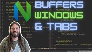 Buffers, Windows, Tabs in Neovim