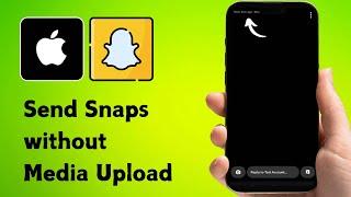 iPhone: How to Send Snaps without Media Upload on Snapchat | Snapchat Media Upload Problem (2024)