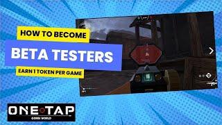 How to Become A Beta Tester of One Tap - Earn One Token Per Game