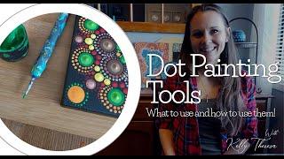 Dot Painting Tools - What to Use and How to Use Them!