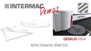 Genius RS-A - Ceramic 6mm Slab Cut