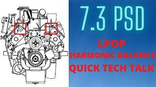 7.3 POWERSTROKE QUICK TECH TALK LPOP AND HARMONIC BALANCER OR FLUID DAMPER