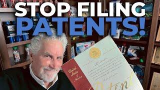 Stop filing patents! Do this instead!