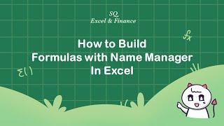 Learn How to Create Formulas with Name Managers in Excel