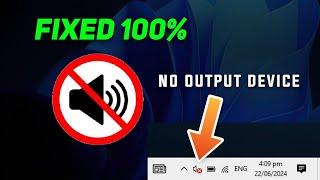 [FIX] -  Fix No Audio Output Device is Installed in Windows 10/11/ 8/ 7