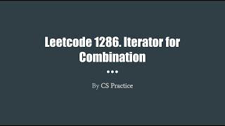 Leetcode 1286: Iterator for Combination