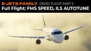 E-Jets Family by X-Crafts | DEMO FLIGHT PART 2: FMS Speed, ILS Autotune and More