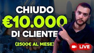 Chiudo €10000 di Cliente per Agency (2500€ al Mese)