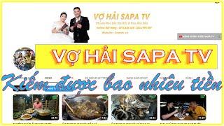Vợ Hải Sapa TV Thu Nhập Bao Nhiêu Trong Năm 2023