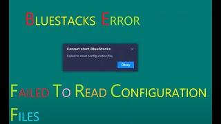 How to Fix Bluestacks 5: "Failed to read configuration file", Problem||Gamer of BD