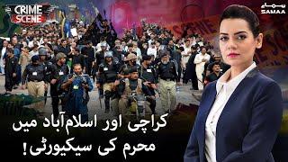 Muharram ul Haram Security in Karachi and Islamabad Crime Scene | SAMAA TV | 16 August 2021
