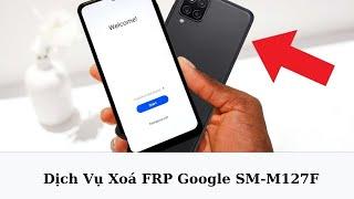 Dịch Vụ Xoá FRP Google SM-M127F Qua TeamViewer