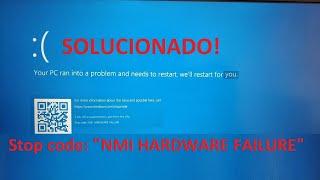 NMI HARDWARE FAILURE - Solución