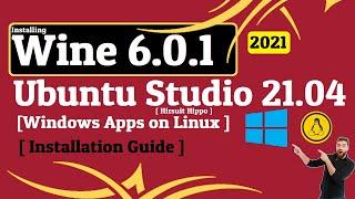 How to Install Wine 6.0.1 on Ubuntu Studio 21.04 | Install Wine on Ubuntu Studio | Hirsute Wine 6.0