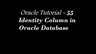 Identity Column in Oracle Database