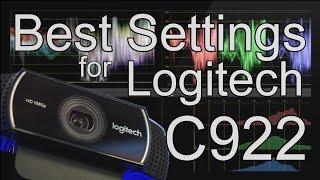 BEST SETTINGS for LOGITECH C922 1080p 30fps/720 60fps