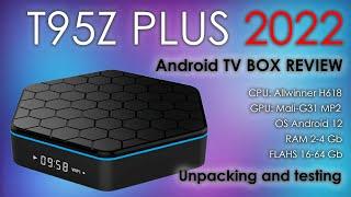 TV BOX T95Z Plus 2022 | Android TV Box Review | Unpacking and Testing