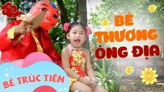 Bé Thương Ông Địa - Bé Trúc Tiên [Official]