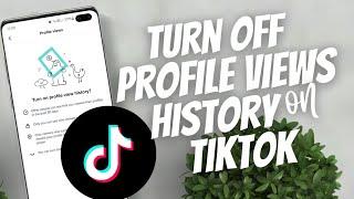 How to turn off Profile Views on Tiktok 2022