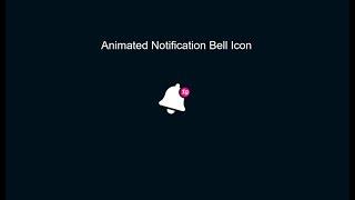 How to create an animated bell notification icon using html css