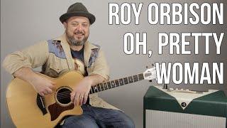 Roy Orbison Oh, Pretty Woman Guitar Lesson